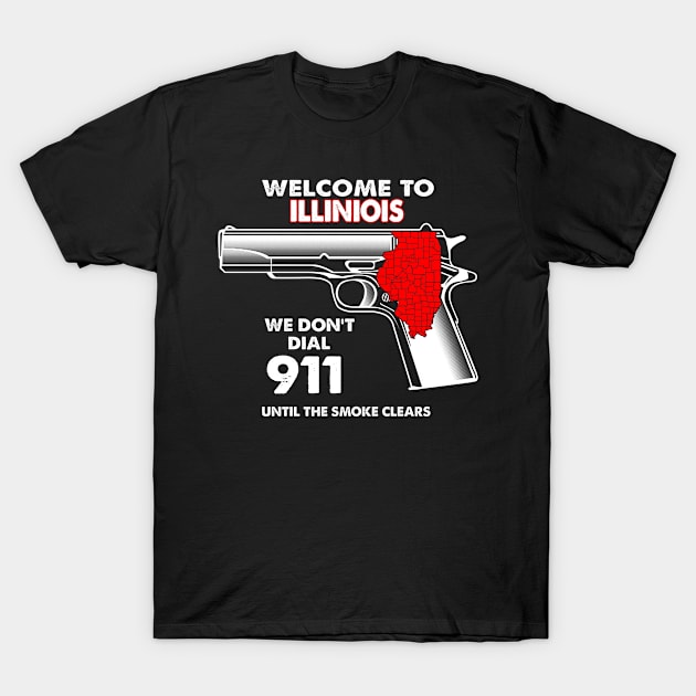 Welcome To Illinois 2nd Amendment Funny Gun Lover Owner T-Shirt by bestsellingshirts